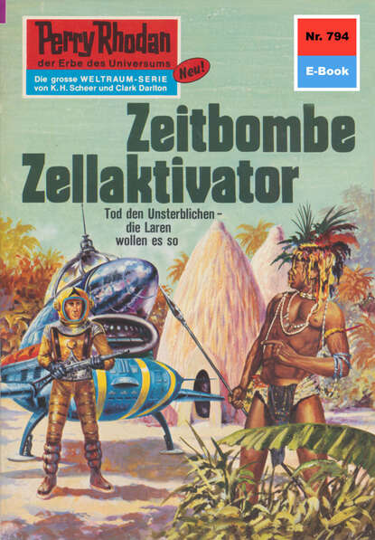 H.G. Ewers - Perry Rhodan 794: Zeitbombe Zellaktivator