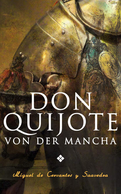 Мигель де Сервантес Сааведра — Don Quijote von der Mancha