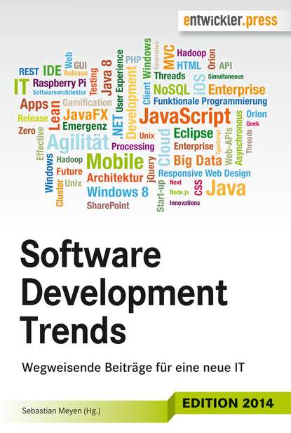 Группа авторов - Software Development Trends: Wegweisende Beiträge für eine neue IT