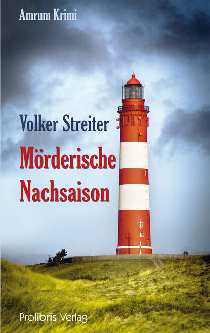 Mörderische Nachsaison (Volker  Streiter). 