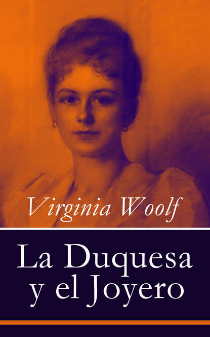 Virginia Woolf - La Duquesa y el Joyero