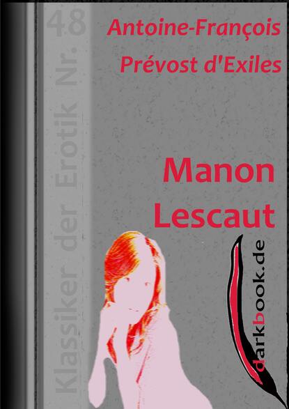 Antoine-François Prévost D'exiles - Manon Lescaut