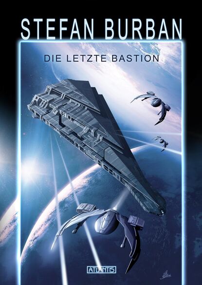 Stefan  Burban - Das gefallene Imperium 1: Die letzte Bastion