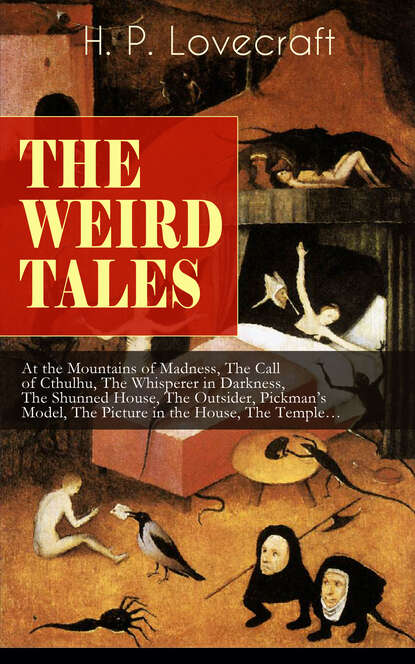 H. P. Lovecraft - THE WEIRD TALES of H. P. Lovecraft
