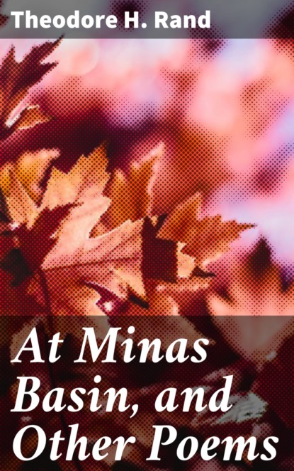 

At Minas Basin, and Other Poems