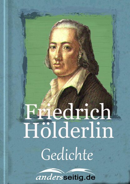 Friedrich  Holderlin - Wohl geh ich täglich andere Pfade ...
