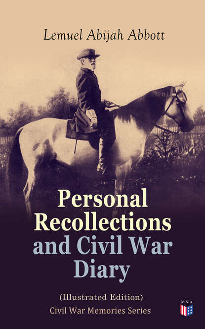 

Personal Recollections and Civil War Diary (Illustrated Edition)