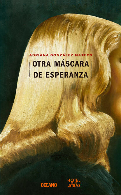 Adriana González Mateos - Otra máscara de esperanza