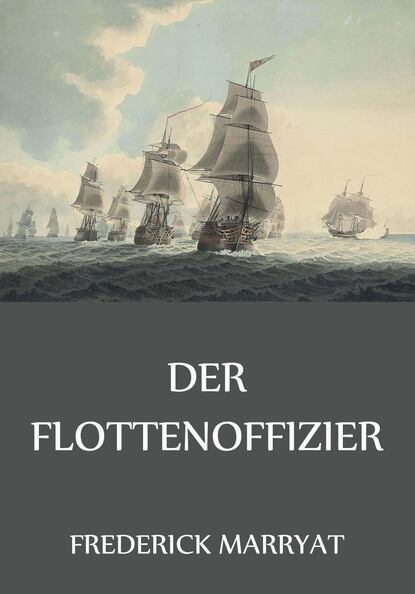 Фредерик Марриет - Der Flottenoffizier