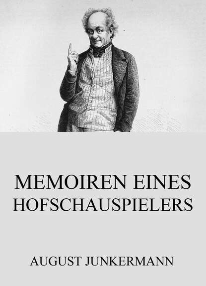 

Memoiren eines Hofschauspielers