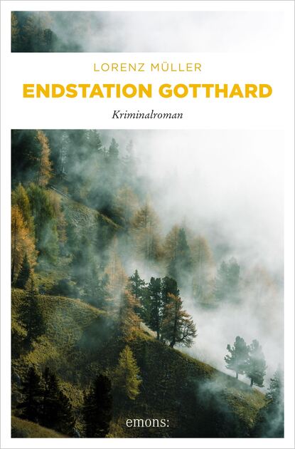 Endstation Gotthard (Lorenz Müller). 