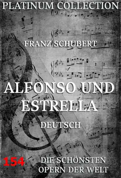 Franz  Schubert - Alfonso und Estrella