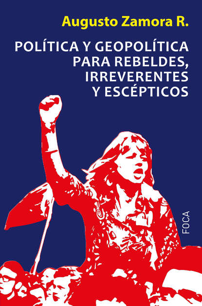 

Política y geopolítica para rebeldes, irreverentes y escépticos