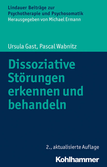 

Dissoziative Störungen erkennen und behandeln