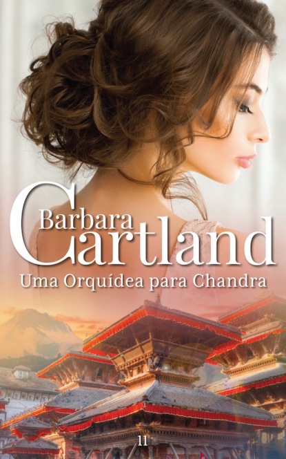 Барбара Картленд - Uma Orquidea Para Chandra