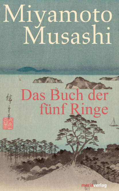 Miyamoto Musashi - Das Buch der fünf Ringe