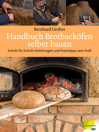 Bernhard Gruber - Handbuch Brotbacköfen selber bauen