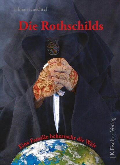 Tilman Knechtel - Die Rothschilds