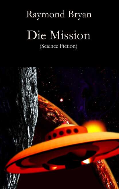 Raymond Bryan - Die Mission
