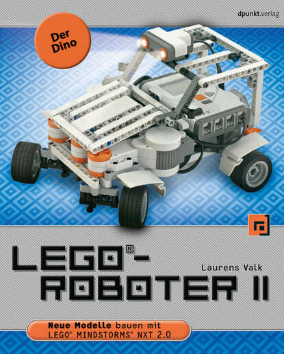 Laurens  Valk - LEGO®-Roboter II - Der Dino