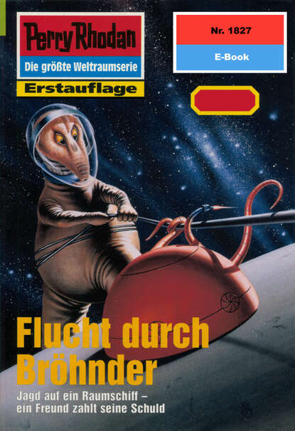 Robert Feldhoff - Perry Rhodan 1827: Flucht durch Bröhnder