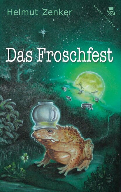 Helmut Zenker - Das Froschfest