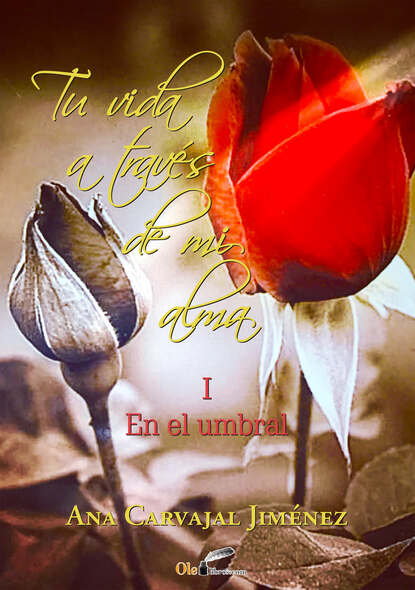 

Tu vida a través de mi alma