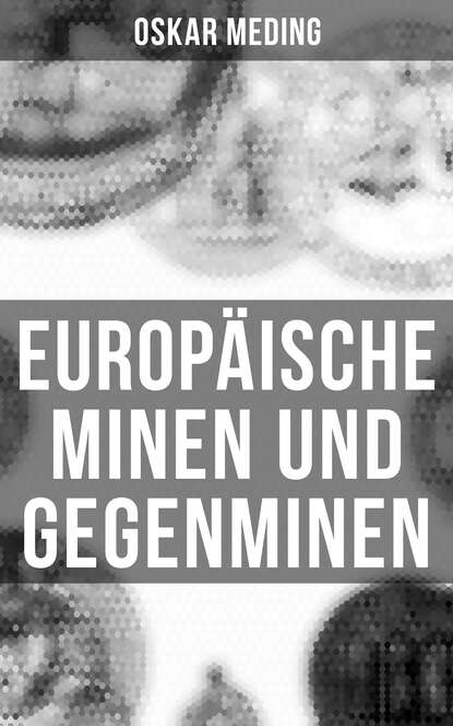 Оскар Мединг — Europ?ische Minen und Gegenminen