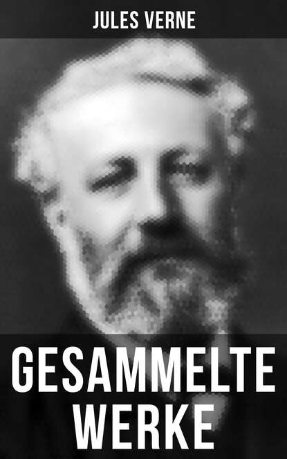 Жюль Верн — Gesammelte Werke von Jules Verne