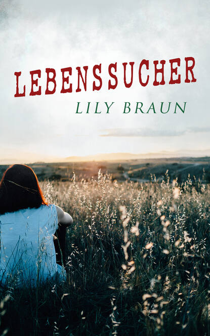 Lily Braun - Lebenssucher