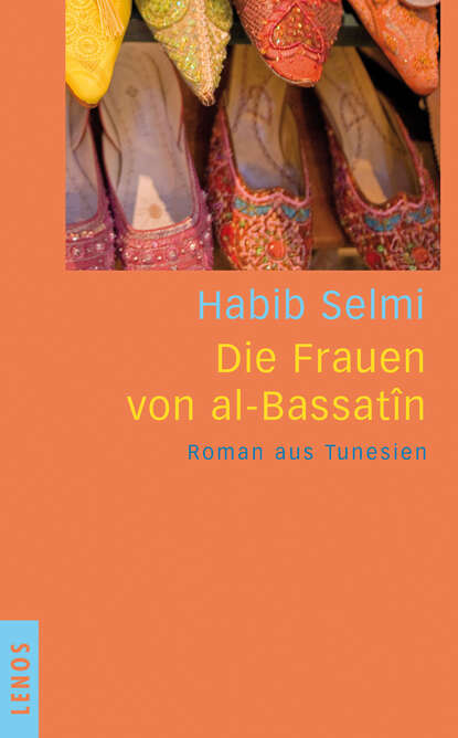 Habib  Selmi - Die Frauen von al-Bassatîn