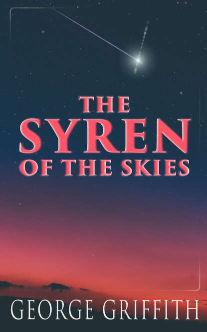 Griffith George Chetwynd - The Syren of the Skies