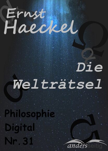 Ernst  Haeckel - Die Welträtsel