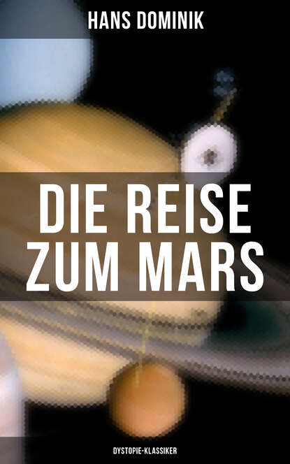 

Die Reise zum Mars (Dystopie-Klassiker)