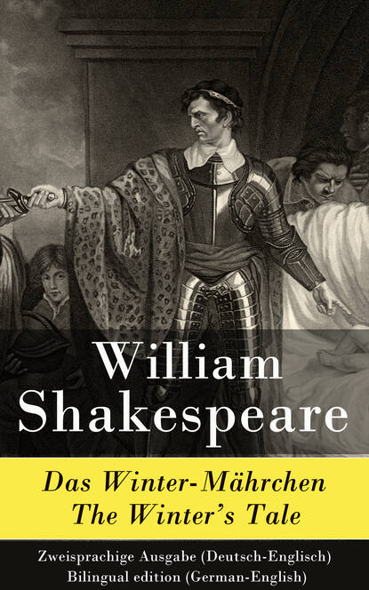 William Shakespeare - Das Winter-Mährchen / The Winter's Tale - Zweisprachige Ausgabe (Deutsch-Englisch)