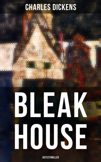 Charles Dickens - Bleak House (Justizthriller)