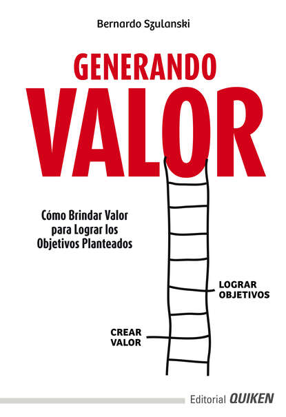 Bernardo Szulanski - Generando valor