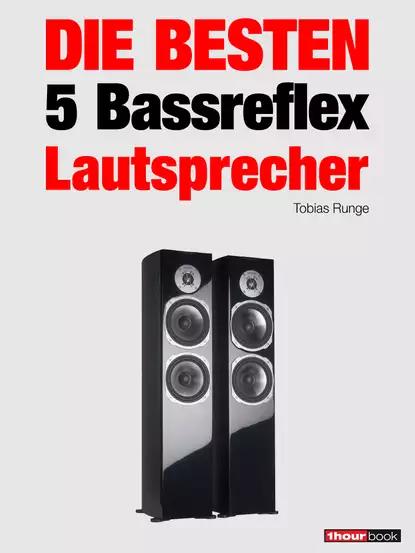 Обложка книги Die besten 5 Bassreflex-Lautsprecher, Thomas  Schmidt