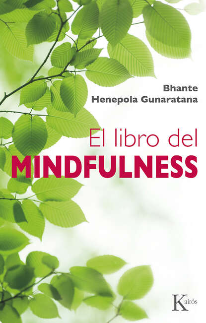 Bhante Henepola Gunaratana - El libro del mindfulness