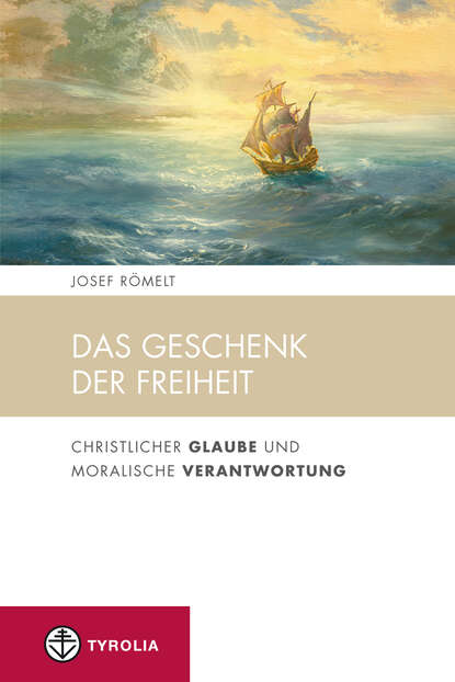 Josef Römelt - Das Geschenk der Freiheit
