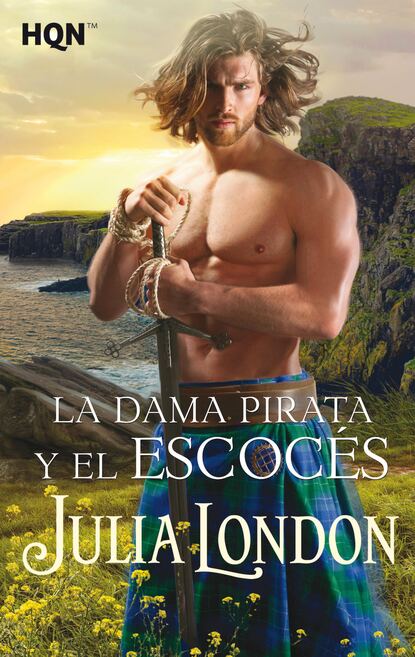 Julia London - La dama pirata y el escocés