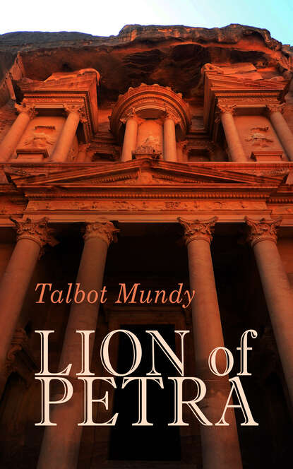 Talbot Mundy - Lion of Petra