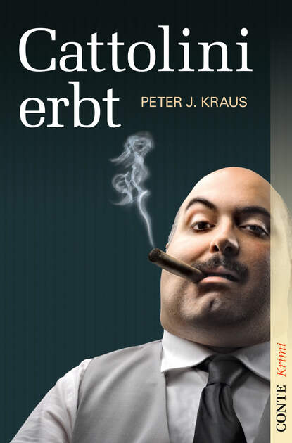 Cattolini erbt (Peter J.  Kraus). 