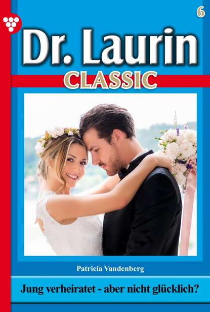 

Dr. Laurin Classic 6 – Arztroman