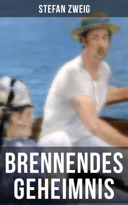 Цвейг Стефан - Brennendes Geheimnis
