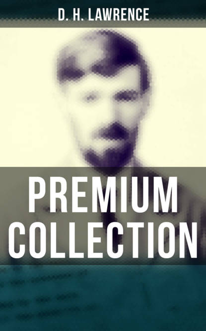 D. H. Lawrence - Premium Collection