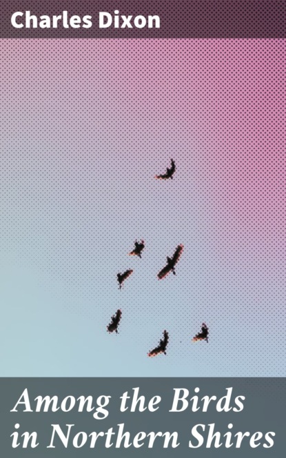 

Among the Birds in Northern Shires