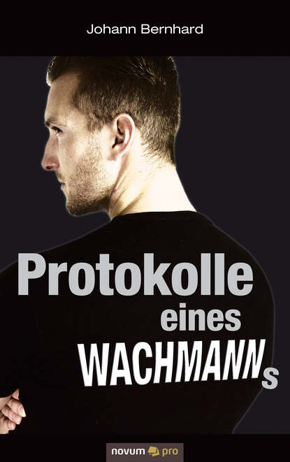 Protokolle eines Wachmanns