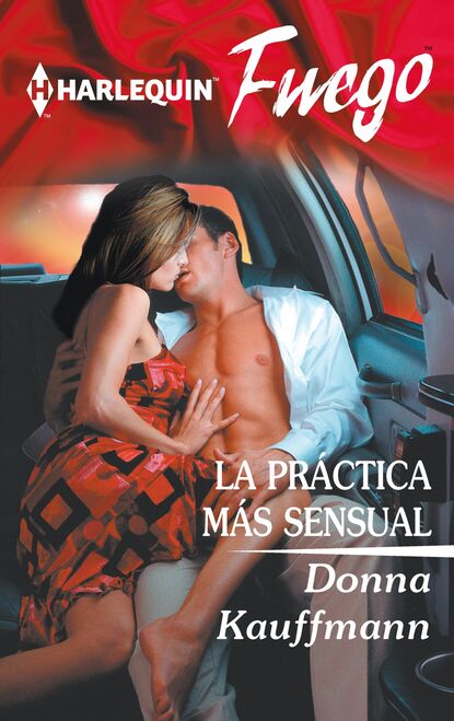 Donna  Kauffman - La práctica más sensual