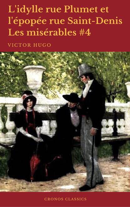 

L'idylle rue Plumet et l'épopée rue Saint-Denis (Les misérables #4)
